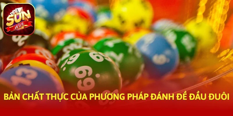Bản chất thực của phương pháp đánh đề đầu đuôi