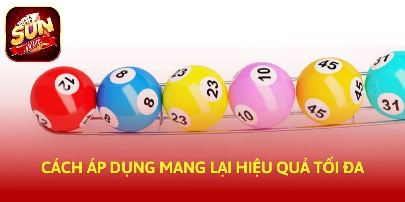 Cách áp dụng mang lại hiệu quả tối đa