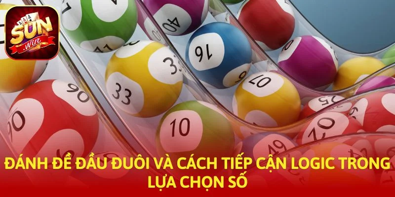 Đánh đề đầu đuôi và cách tiếp cận logic trong lựa chọn số