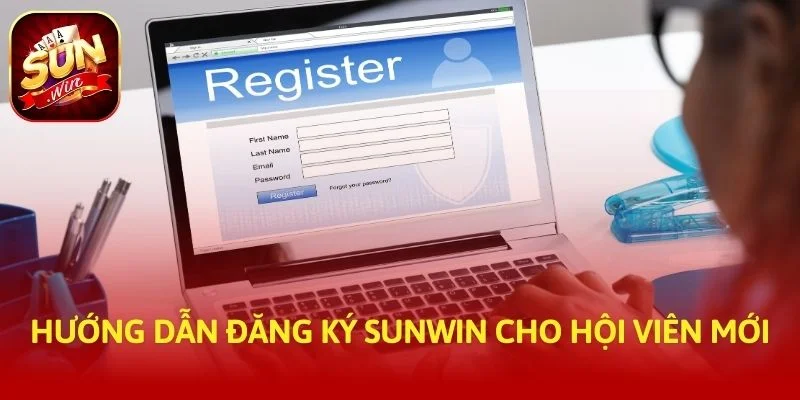 Hướng dẫn đăng ký SUNWIN cho hội viên mới
