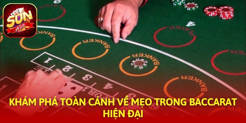 Khám phá toàn cảnh về mẹo trong Baccarat hiện đại
