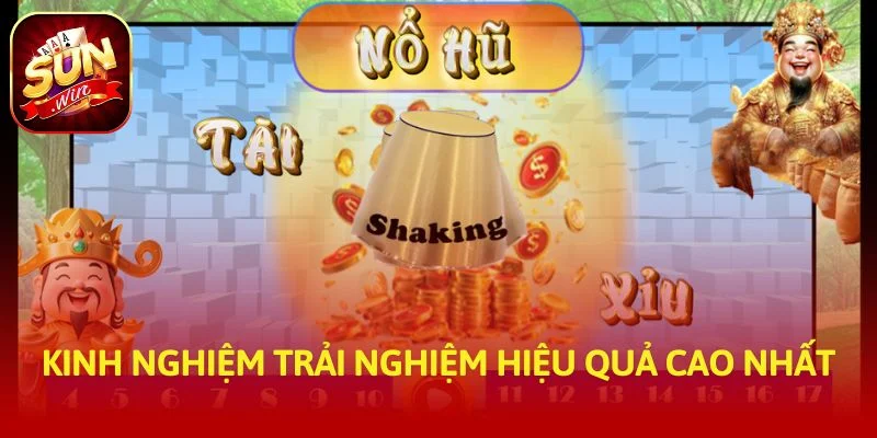 Kinh nghiệm trải nghiệm hiệu quả cao nhất