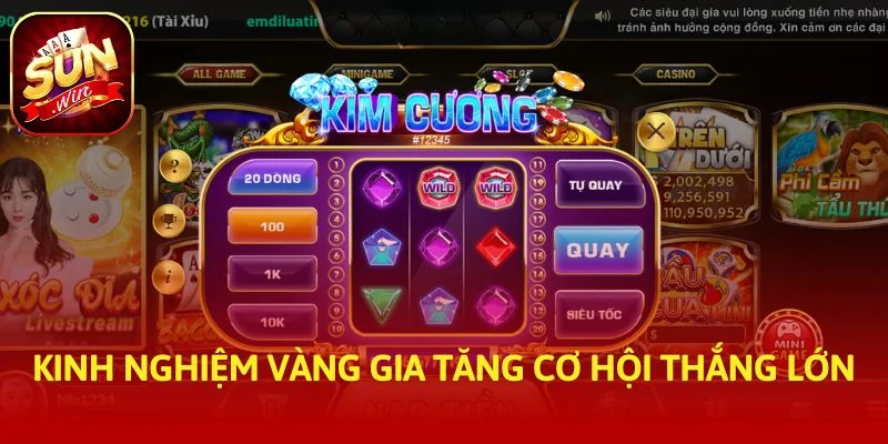 Kinh nghiệm vàng gia tăng cơ hội thắng lớn