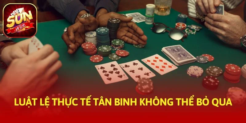 Luật lệ thực tế tân binh không thể bỏ qua
