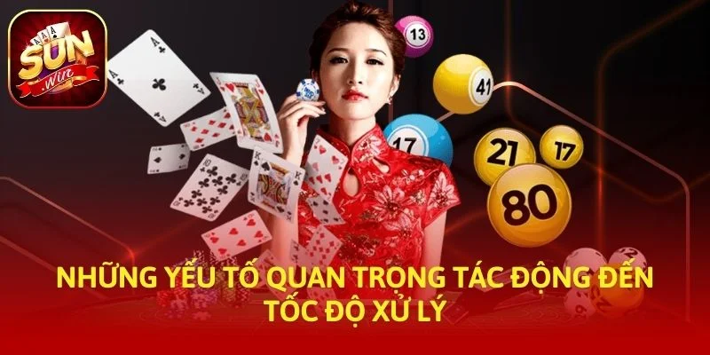 Những yếu tố quan trọng tác động đến tốc độ xử lý