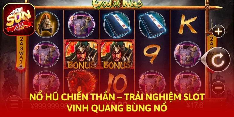 Nổ Hũ Chiến Thần – Trải nghiệm slot vinh quang bùng nổ