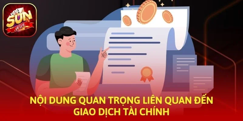 Nội dung quan trọng liên quan đến giao dịch tài chính