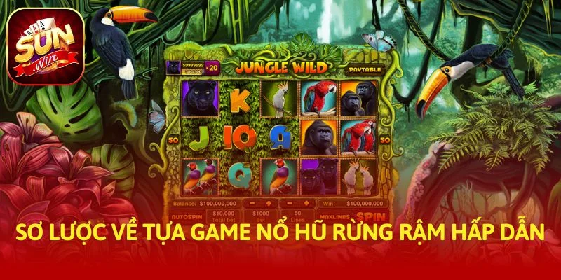 Sơ lược về tựa game Nổ Hũ Rừng Rậm hấp dẫn