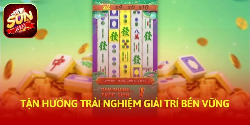 Tận hưởng trải nghiệm giải trí bền vững