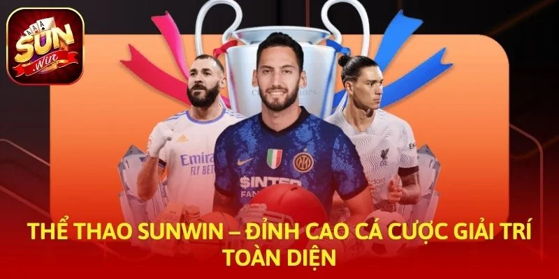 Thể Thao SUNWIN – Đỉnh Cao Cá Cược Giải Trí Toàn Diện