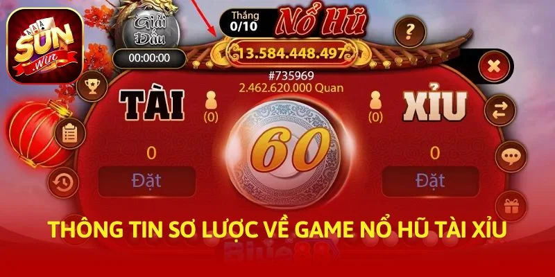 Thông tin sơ lược về game nổ hũ tài xỉu