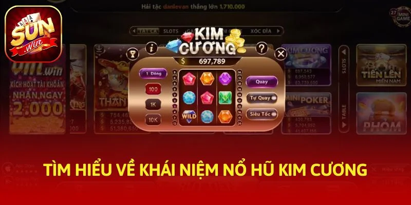 Tìm hiểu về khái niệm nổ hũ kim cương